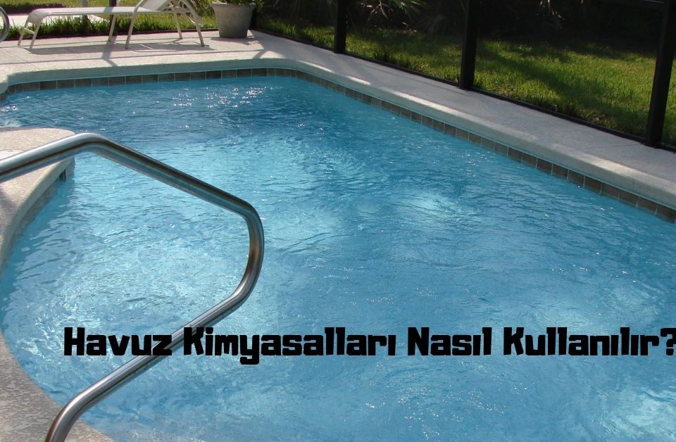 havuz kimyasalları nasıl kullanılır