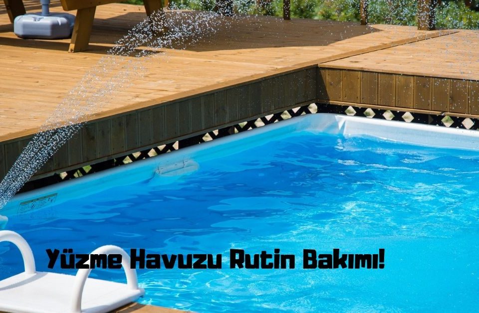 Yüzme Havuzu Rutin Bakımı